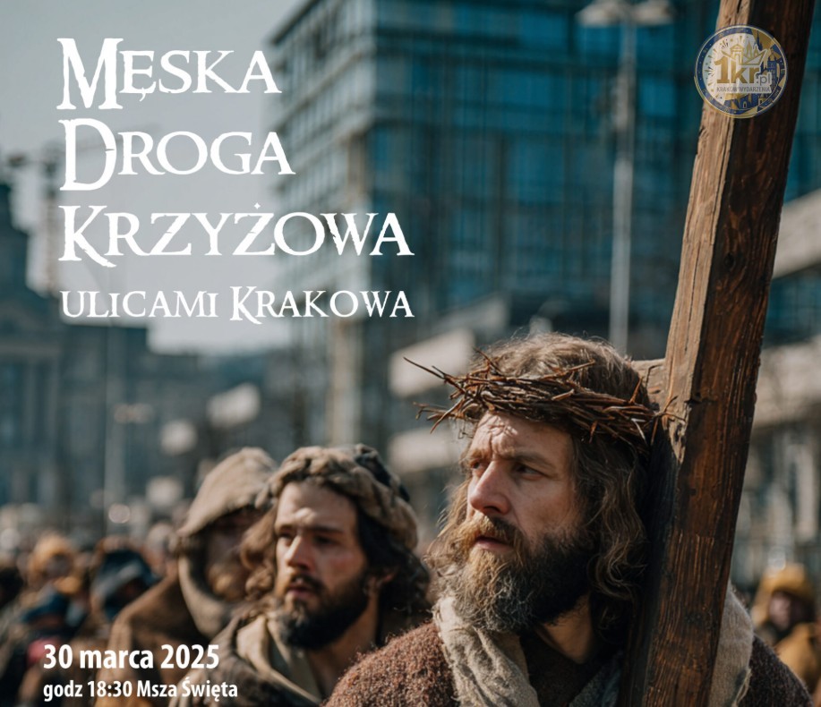 Męska Droga Krzyżowa 2026 w Krakowie – Wyjątkowe Wydarzenie dla Mężczyzn Męska Droga Krzyżowa 2026 w Krakowie – Wyjątkowe Wydarzenie dla Mężczyzn